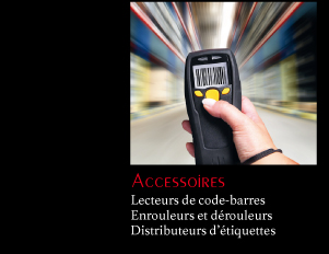Accessoires : Lecteurs de code-barres - Enrouleurs et dérouleurs - Distributeur d'étiquettes